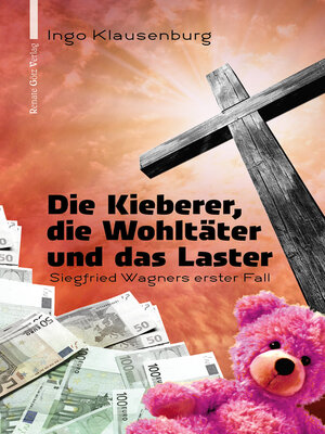 cover image of Die Kieberer, die Wohltäter und das Laster